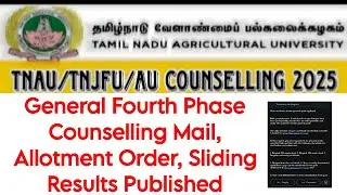 TNAU General Academic 4th Phase Counselling Mail,List, Allotment,Sliding Results Updates 👍