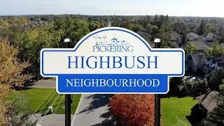Welcome To Highbush | Pickering Neighbourhoods