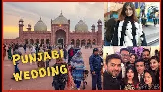Attending a Pakistani Punjabi Wedding in Lahore! | Anushae Says