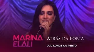 Marina Elali - Atrás da Porta | DVD Longe ou Perto