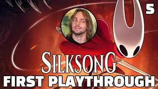 HOW LONG CAN THIS GAME POSSIBLY BE | Hollow Knight: Silksong First Playthrough [5]