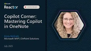 Copilot Corner | Episode 8 | Mastering Copilot in OneNote