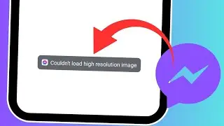 How to Fix Couldn't Load High Resolution Image on Messenger