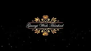 Gaargi Weds Harshad - Cinematic Wedding
