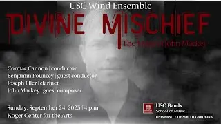 230924 USCWE: Divine Mischief - The Music of John Mackey