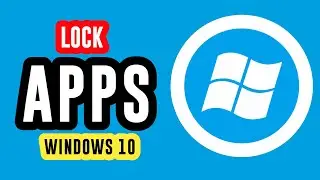 Как заблокировать приложения в Windows 10 без какого-либо программного обеспечения