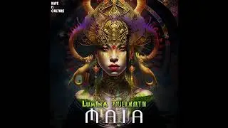 LUM1NA & Paula Mart&iacute;n - Maia (OUT NOW) #psytrance