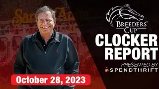 DRF Breeders' Cup Clocker Report 2023 | October 28, 2023