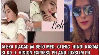 ALEXA NAGPA BELO MED CLINIC WALA SI KD & VISION EXPRESS PH AND LUXSLIM PH ROUTINE FAVE NIYA LUXSLIM