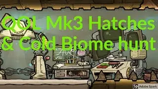QOL Mk3, 3 Hatches and Cold Biome hunt : Oxygen not included
