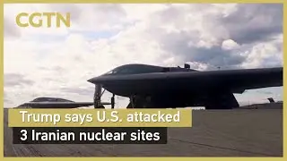 Trump says U.S. attacked 3 Iranian nuclear sites
