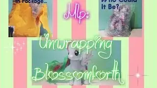 Mlp: Unwrapping Blossomforth