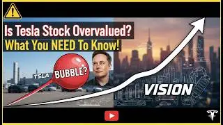 WARNING: Is Tesla Stock Overvalued? What You NEED To Know!