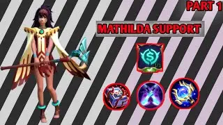 PART 1 - BUILD MATHILDA TERBARU | BUILD MATHILDA TERSAKIT 2021 | MATHILDA SUPPORT MOBILE LEGENDS