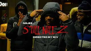 Nilez - Still Nilez (official video)