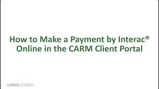How to make a payment by Interac® Online in the CARM Client Portal