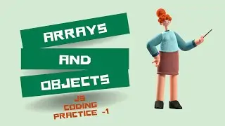 Arrays and Objects | JS Coding Practice 1 Answers | JavaScript | NxtWave | INTENSIVE 2.0