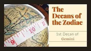 Gemini - 1st Decan | Decans of the Zodiac