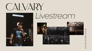 Join us for servie LIVE! Calvary Church of Johnson City