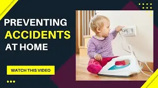 Preventing Accident at Home