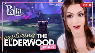 🔴 Palia’s Elderwood Update is Here! | LIVE Exploration + First Impressions!