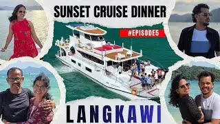 Sunset Cruise Dinner at Langkawi | Malaysia Trip: Vlog 5 | Ganesh Karanth | Kannada Travel Vlog