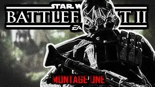 MONTAGE ONE - Star Wars Battlefront 2