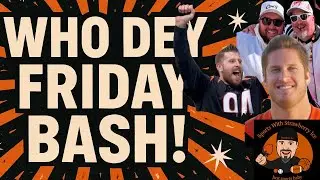 &ldquo;Who Dey Friday Bash: Bengals Talk with Cosenza, Dale & 3rd Down Guy&rdquo;