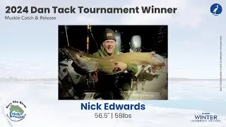 2024 Dan Tack Muskie Catch & Release Tournament Winner