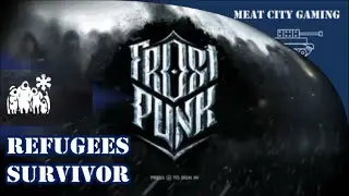 Frost Punk // Achievement Guide - Refugees Survivor