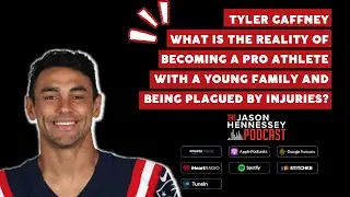 Tyler Gaffney: What Is The Reality Of Being A Pro Athlete? | Full Ep | Jason Hennessey Podcast