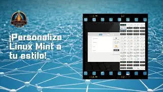 &iexcl;Personaliza Linux Mint a tu estilo!