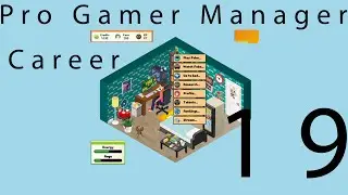 Pro Gamer Manager FPS Career Part 19