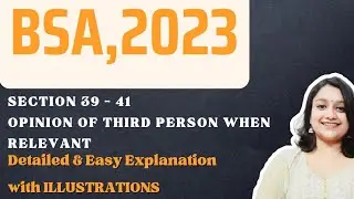 Section 39 - 41 | BSA, 2023 | Judiciary | LLB Students