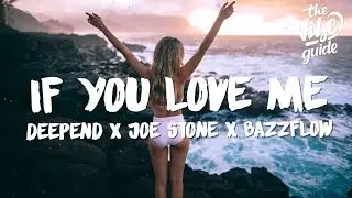 Deepend x Joe Stone x BAZZFLOW - If You Love Me (Lyrics)