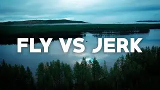 FLY VS JERK 17 - MAKE FLY FISHING GREAT AGAIN