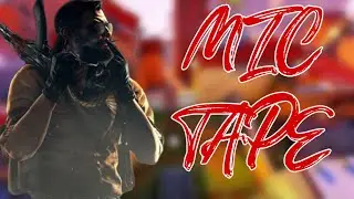 The MIC Tape | Multi-Game Fragmovie