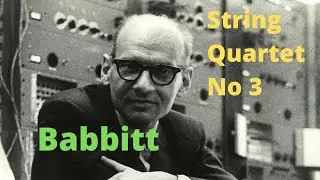 Milton Babbitt - String Quartet No. 3 (1970)