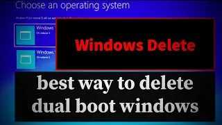 how to delete dual boot windows