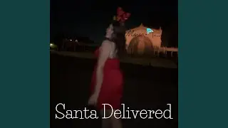 Santa Delivered