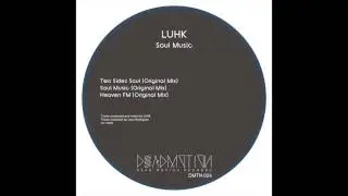 Luhk - Soul Music (Original Mix) - DMTN 026