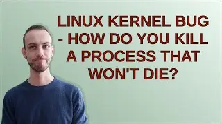 Unix: Linux kernel bug - How do you kill a process that won't die?