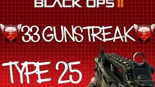 NUCLEAR TYPE 25 - BLACK OPS 2 !!!