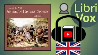 American History Stories, Volume 1 by Mara L. PRATT read by Kalynda | Full Audio Book