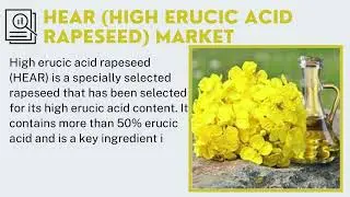 HEAR (High Erucic Acid Rapeseed) Market | Industry Data Analytics | IDA