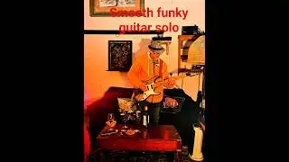 Jazzy, funky guitar improvisation