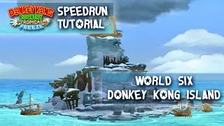 Tropical Freeze Speedrun Tutorial - World 6 (Finale!)