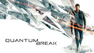 Quantum Break (Xbox Series S). Стрим №2. Акт 2: Идеальный тайник. Промышленная зона. Эпицентр.