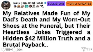 My Relatives Made Fun of My Dad’s Death and My Worn-Out Shoes at the Funeral, but Their Heartless ..