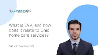 What is EVV, and how does it relate to Ohio home care services?